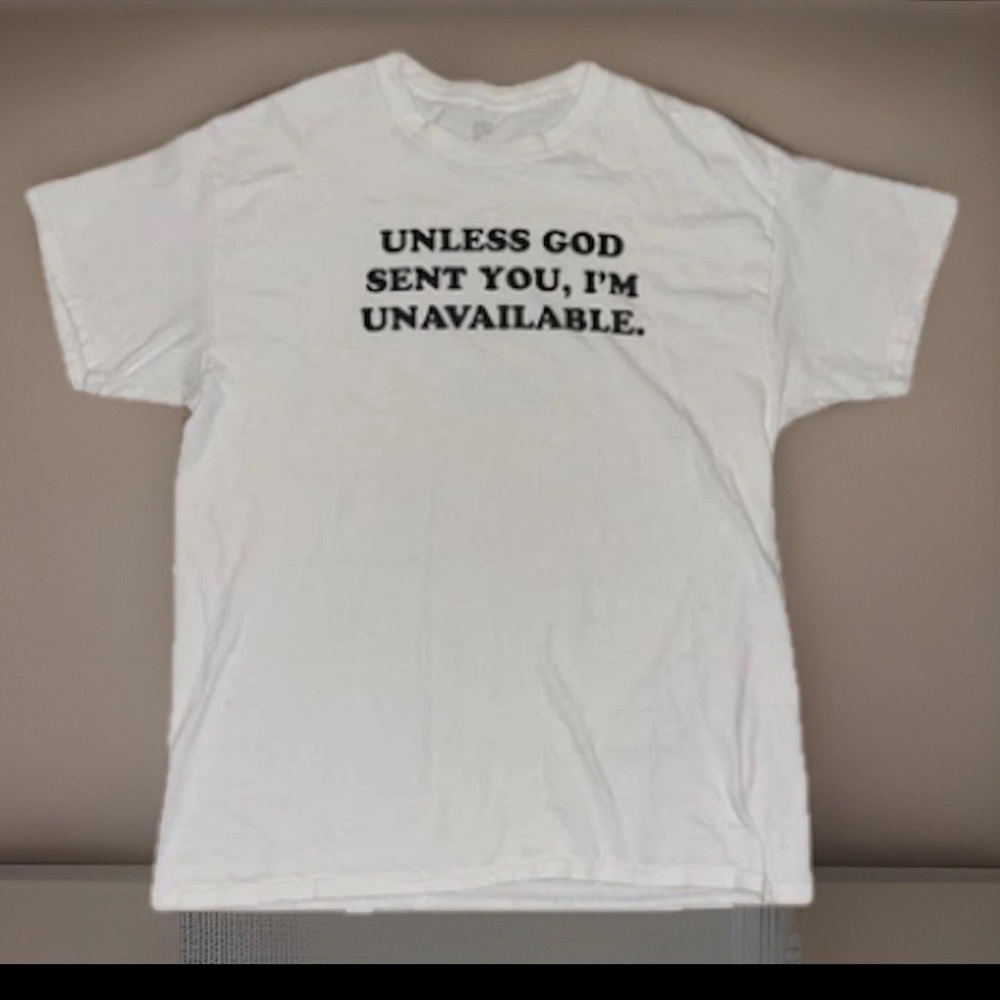UNLESS GOD SENT YOU, I’M UNAVAILABLE.” from God Is Dope Short Sleeve T-Shirt